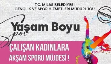 Milas Belediyesi’nden çalışan kadınlar için “AKŞAM SPORU”